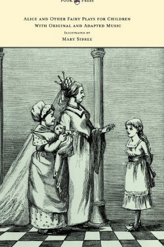 Cover for Kate Freiligrath-kroeker · Alice and Other Fairy Plays for Children - with Original Plates and Four Picture-initials - with Original and Adapted Music (Hardcover Book) (2013)