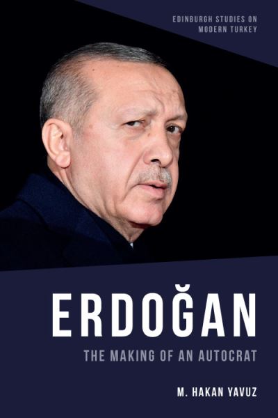 Cover for M. Hakan Yavuz · Erdoan: The Making of an Autocrat (Paperback Book) (2021)