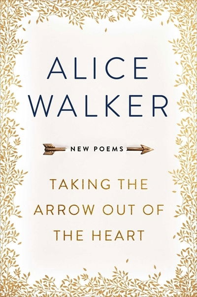 Cover for Alice Walker · Taking the Arrow out of the Heart (Paperback Book) (2018)