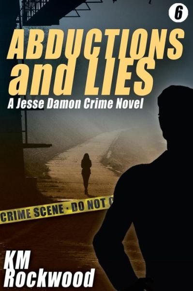 Abductions and Lies - Km Rockwood - Books - Wildside Press - 9781479420261 - April 13, 2016