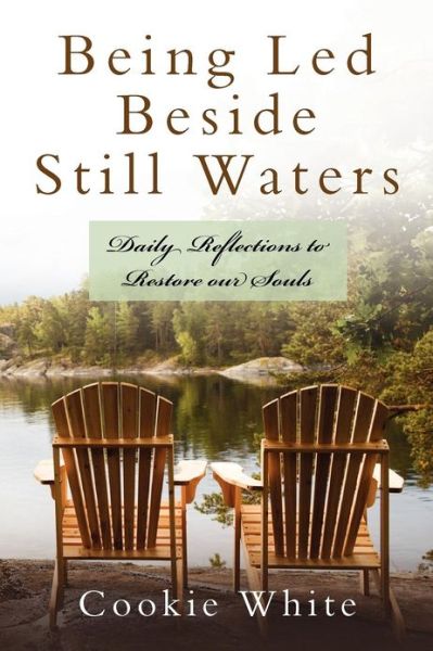 Cover for Cookie White · Being Led Beside Still Waters (Paperback Book) (2012)