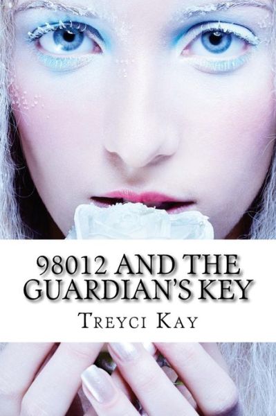 Cover for Treyci Kay · 98012 and the Guardian's Key (Paperback Book) (2013)