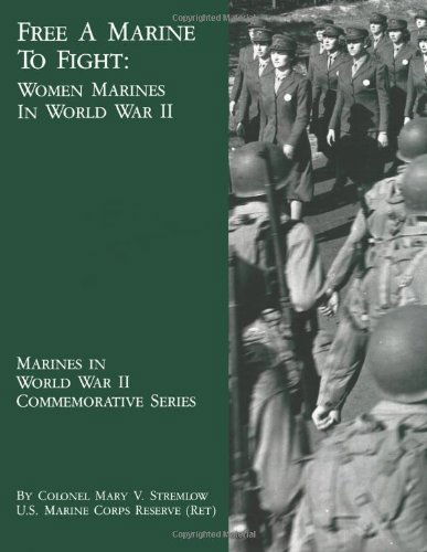 Cover for Col. Mary V. Stremlow Usmcr · Free a Marine to Fight: Women Marines in World War II (Marines in World War II Commemorative Series) (Pocketbok) (2013)