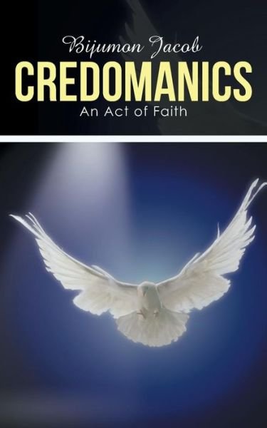 Cover for Bijumon Jacob · Credomanics: an Act of Faith (Paperback Book) (2013)