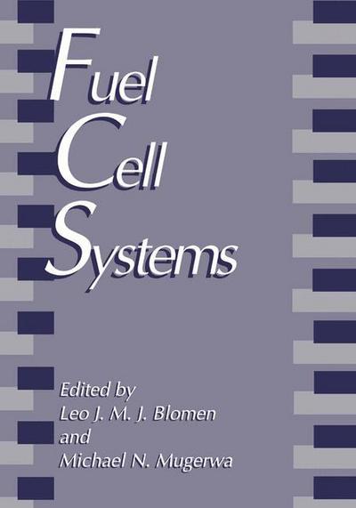 Cover for L J M J Blomen · Fuel Cell Systems (Paperback Book) [Softcover reprint of the original 1st ed. 1993 edition] (2013)