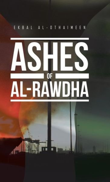 Cover for Ekbal Al-Othaimeen · Ashes of Al-Rawdha (Hardcover bog) (2016)