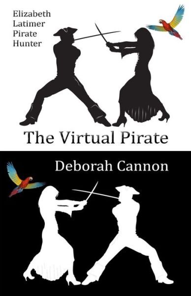 Cover for Deborah Cannon · The Virtual Pirate: Elizabeth Latimer, Pirate Hunter (Paperback Bog) (2013)