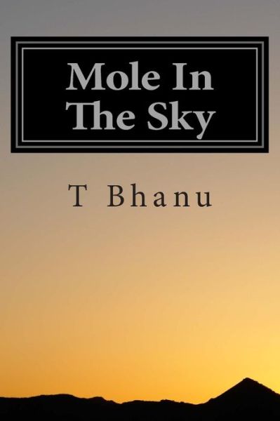 Cover for T Bhanu · Mole in the Sky (Paperback Bog) (2013)