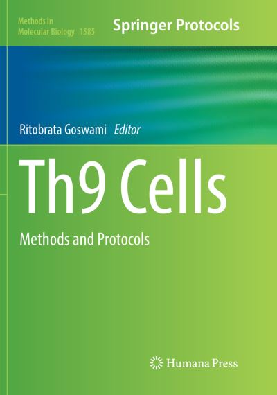 Cover for Th9 Cells: Methods and Protocols - Methods in Molecular Biology (Paperback Book) [Softcover reprint of the original 1st ed. 2017 edition] (2018)