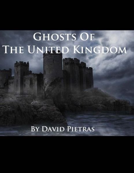 Cover for David Pietras · Ghosts of the United Kingdom (Paperback Book) (2014)