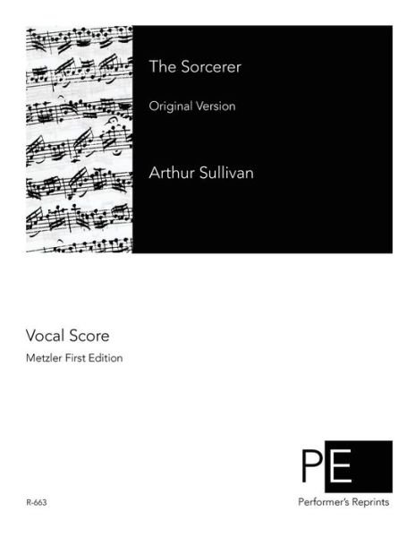 Cover for Arthur Sullivan · The Sorcerer: Original Version (1877) (Pocketbok) (2014)