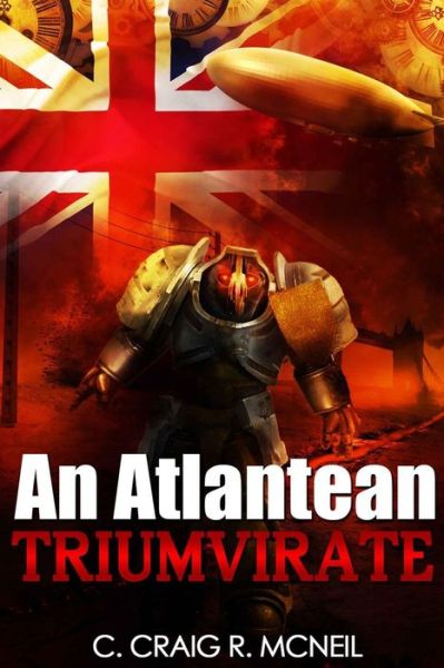 Cover for C Craig R Mcneil · An Atlantean Triumvirate (Paperback Book) (2014)