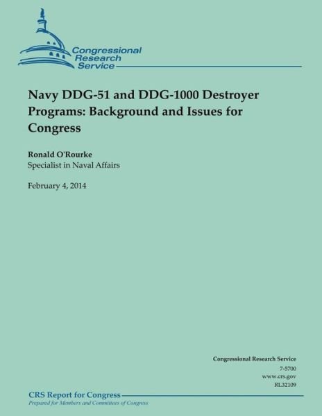 Cover for O\'rourke · Navy Ddg-51 and Ddg-1000 Destroyer Programs: Background and Issues for Congress (Paperback Book) (2014)