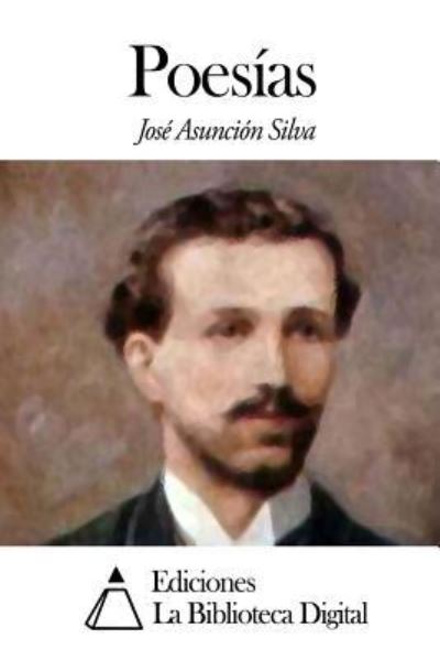 Cover for Jose Asuncion Silva · Poesias (Paperback Bog) (2014)