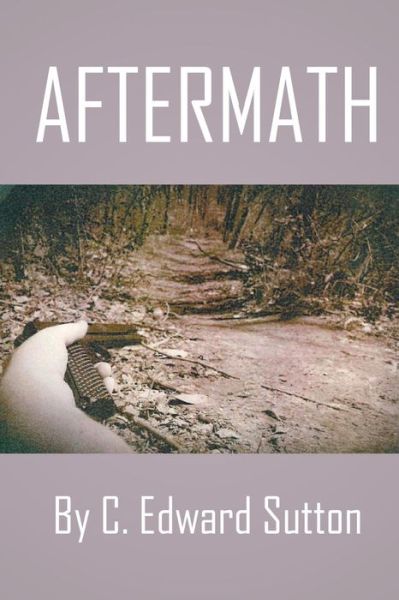 Cover for C Edward Sutton · Aftermath (Paperback Book) (2015)