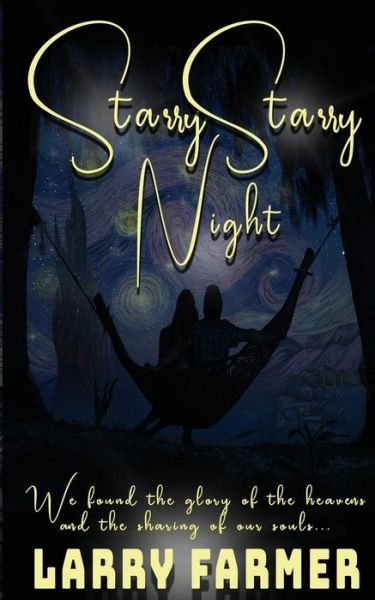 Starry Starry Night - Larry Farmer - Libros - Wild Rose Press - 9781509248261 - 26 de abril de 2023