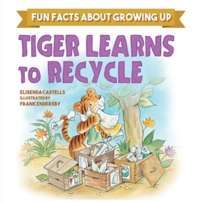 Cover for Elisenda Castells · Tiger Learns to Recycle (Book) (2022)