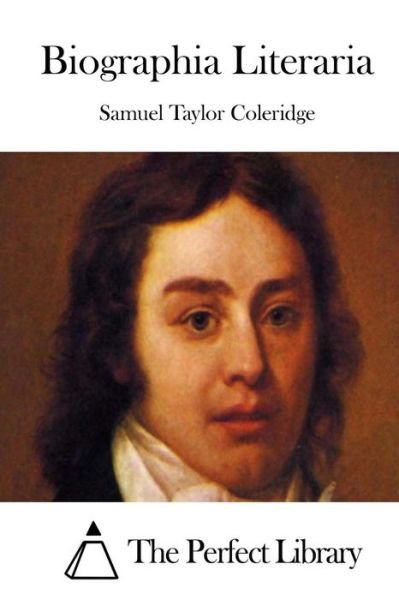 Cover for Samuel Taylor Coleridge · Biographia Literaria (Paperback Book) (2015)