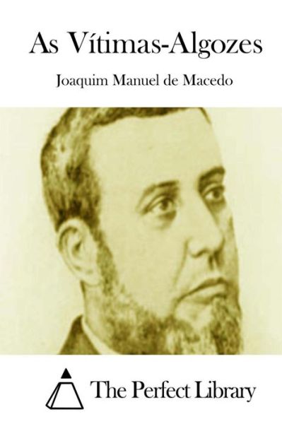 Cover for Joaquim Manuel De Macedo · As Vitimas-algozes (Paperback Bog) (2015)