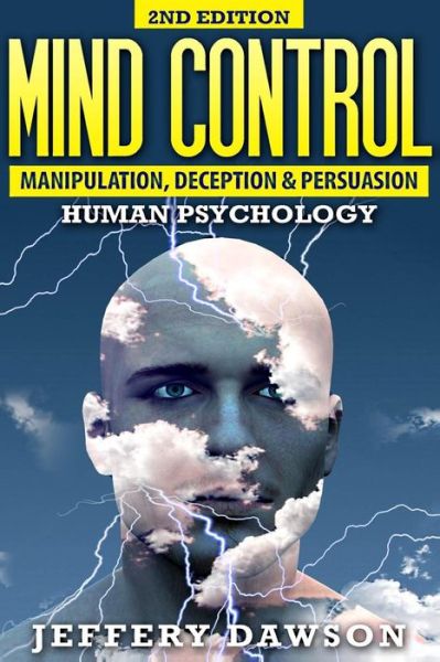 Cover for Jeffery Dawson · Mind Control: Manipulation, Deception and Persuasion Exposed: Human Psychology (Pocketbok) (2015)