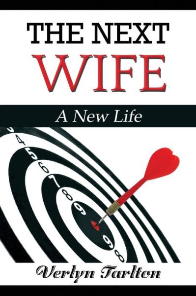 Cover for Verlyn Tarlton · The Next Wife: a New Life (Paperback Book) (2015)