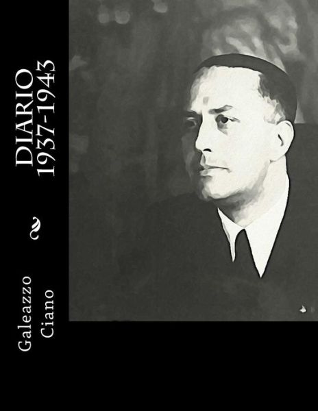 Cover for Galeazzo Ciano · Diario 1937-1943 (Paperback Book) (2015)