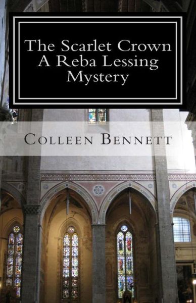 Cover for Colleen Bennett · The Scarlet Crown - a Reba Lessing Mystery (Paperback Book) (2015)