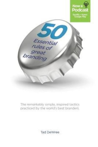 Cover for Tad Dewree · 50 Essential Rules of Great Branding (Paperback Bog) (2015)