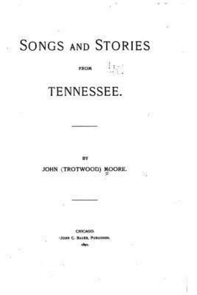 Cover for John Trotwood Moore · Songs and stories from Tennessee (Taschenbuch) (2015)