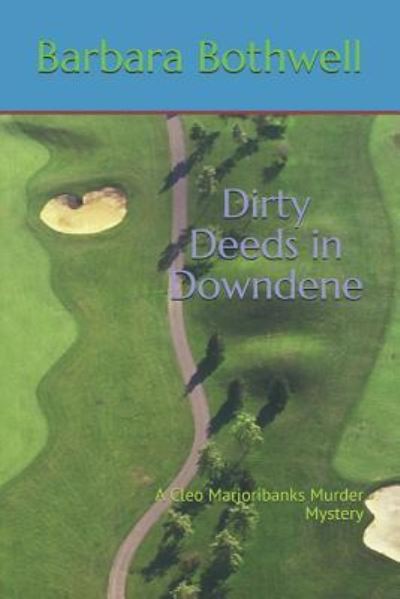 Cover for Barbara Bothwell · Dirty Deeds in Downdene (Paperback Book) (2017)