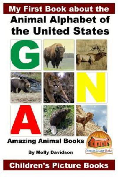 Cover for John Davidson · My First Book about the Animal Alphabet of the United States - Amazing Animal Books - Children's Picture Books (Pocketbok) (2016)