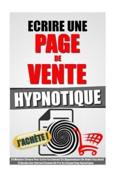 Cover for Remy Roulier · Ecrire Une Page De Vente Hypnotique (Taschenbuch) (2016)