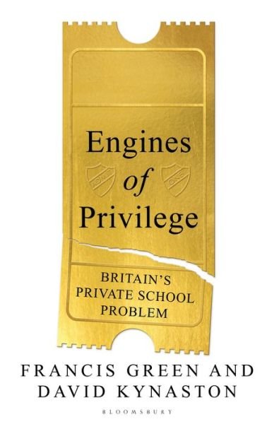 Cover for David Kynaston · Engines of Privilege: Britain's Private School Problem (Innbunden bok) (2019)