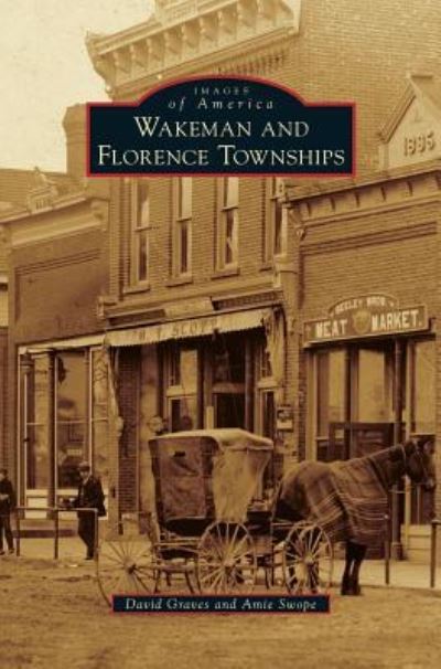 Cover for David Graves · Wakeman and Florence Townships (Hardcover Book) (2012)