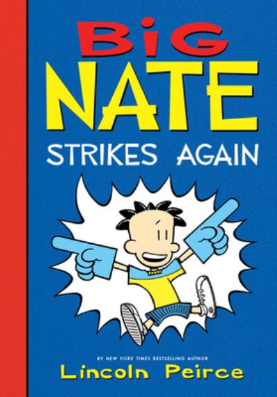 Cover for Lincoln Peirce · Big Nate Strikes Again (Hardcover Book) (2021)