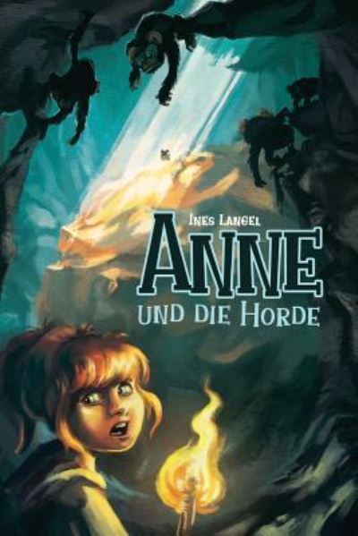 Cover for Ines Langel · Anne und die Horde (Paperback Book) (2016)