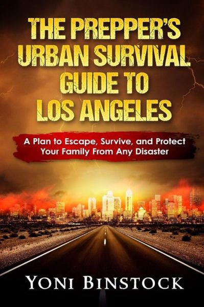 Cover for Yoni Binstock MR · The Prepper's Urban Survival Guide to Los Angeles (Paperback Book) (2016)