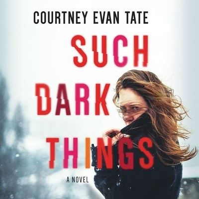 Cover for Courtney Evan Tate · Such Dark Things Lib/E (CD) (2018)