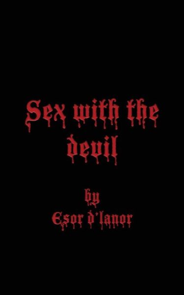 Cover for Esor D'lanor · Sex with the Devil (Paperback Book) (2017)