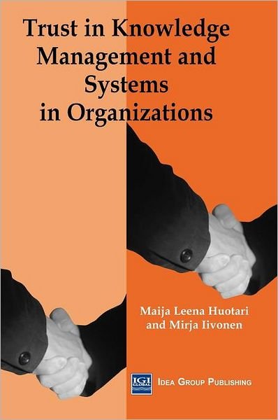 Cover for Mirja Iivonen · Trust in Knowledge Management and Systems in Organizations (Inbunden Bok) (2003)