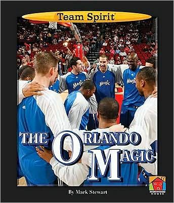 Cover for Mark Stewart · The Orlando Magic (Team Spirit) (Inbunden Bok) (2009)