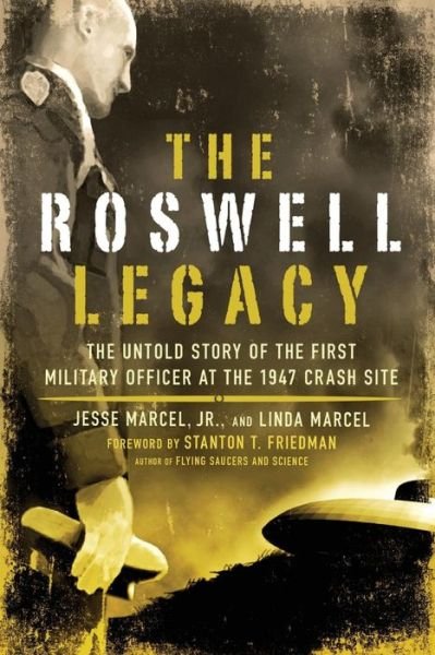 Cover for Jesse Marcel · Roswell Legacy: the Untold Story of the First Military Officer at the 1947 Crash Site (Paperback Book) (2008)