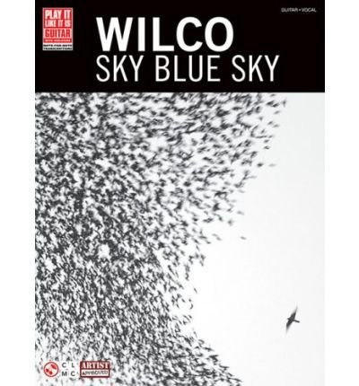 Wilco - Sky Blue Sky - Wilco - Bøker - Cherry Lane Music Company - 9781603780261 - 2008