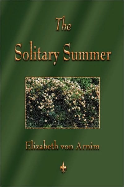 Cover for Von Arnim Elizabeth Von Arnim · The Solitary Summer (Paperback Book) (2010)