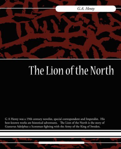 Cover for Henty G a Henty · The Lion of the North (Paperback Book) (2007)