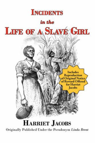 Cover for Linda Brent · Incidents in the Life of a Slave Girl (With Reproduction of Original Notice of Reward Offered for Harriet Jacobs) (Taschenbuch) (2008)