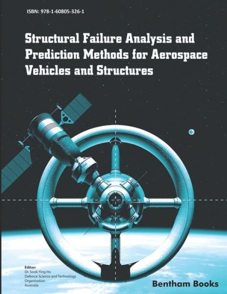 Cover for Sook -Ying Ho · Structural Failure Analysis and Prediction Methods for Aerospace Vehicles and Structures (Pocketbok) (2018)