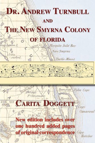 Dr. Andrew Turnbull and the New Smyrna Colony of Florida - Carita Doggett - Books - Light Messages - 9781611530261 - November 8, 2012