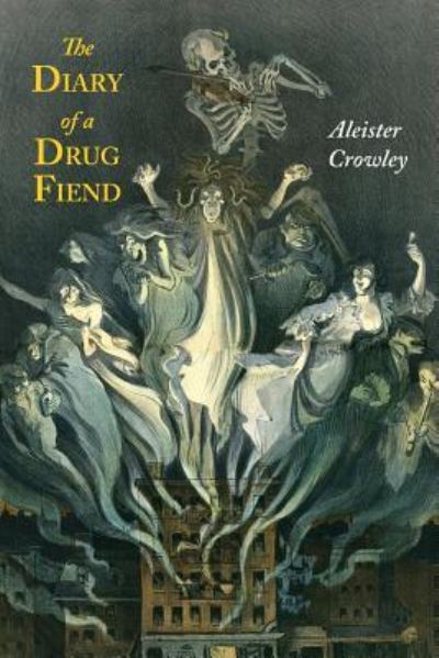 Cover for Aleister Crowley · The Diary of a Drug Fiend (Paperback Book) (2013)