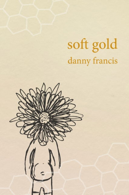 Cover for Danny Francis · Soft Gold (Book) (2021)